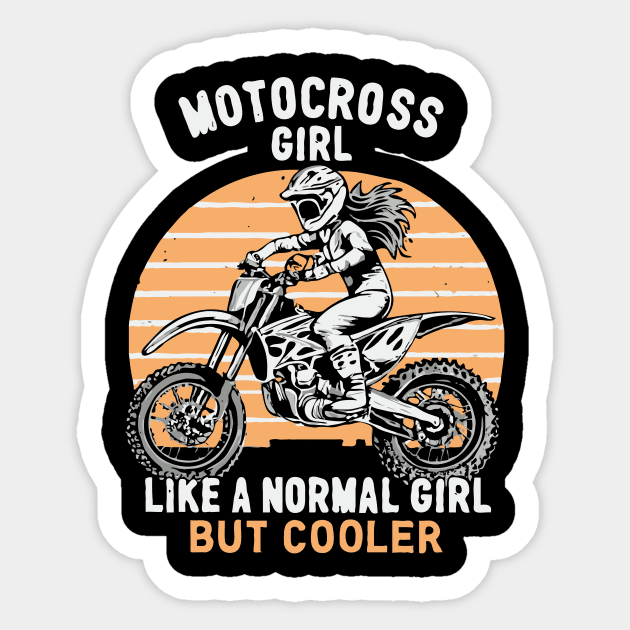 Motocross Girl, Like a Normal Girl But Cooler. Funny Quote Sticker by Chrislkf